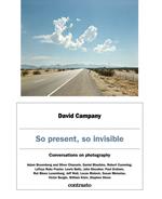 So present, so invisible. Conversations on photography