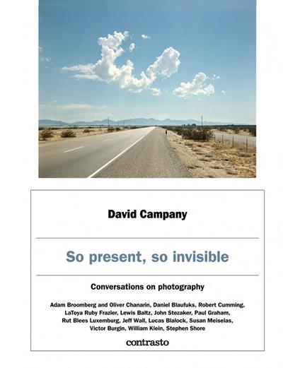 So present, so invisible. Conversations on photography - David Campany - copertina