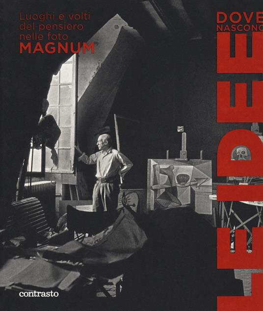 Dove nascono le idee. Luoghi e volti del pensiero nelle foto Magnum. Catalogo della mostra (Pistoia, 25 maggio-1 luglio 2018). Ediz. illustrata - copertina