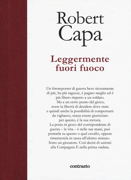 Leggermente fuori fuoco. Ediz. illustrata - Robert Capa - copertina