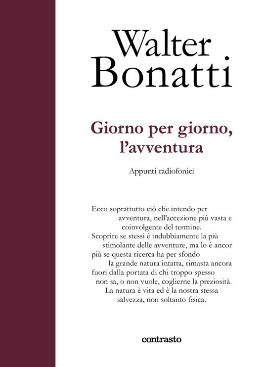 Giorno per giorno, l'avventura. Appunti radiofonici. Ediz. a colori - Walter Bonatti - copertina