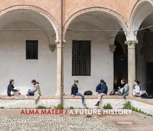 Alma Mater. A future history. Ediz. a colori - Lorenzo Maccotta,Mattia Zoppellaro - copertina