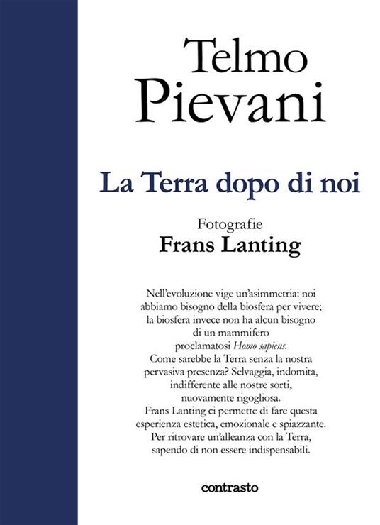 La terra dopo di noi - Telmo Pievani,Frans Lanting - ebook