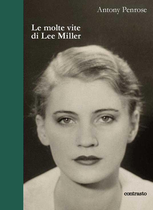 Le molte vite di Lee Miller - Antony Penrose - copertina