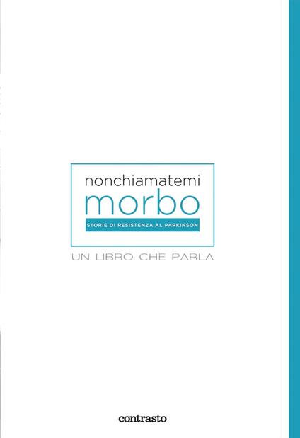 Non chiamatemi morbo. Un libro che parla. Ediz. illustrata - Roberto Caselli - copertina