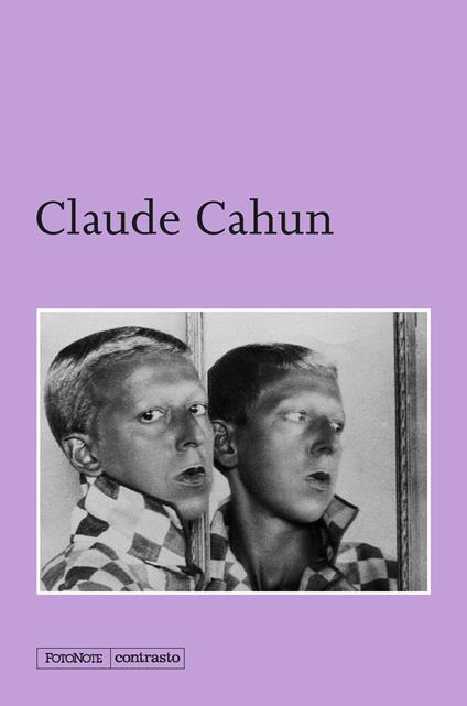 Claude Cahun. Ediz. illustrata - Claude Cahun - copertina
