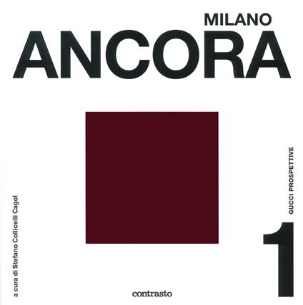 Milano ancora. Gucci prospettive. Ediz. a colori. Vol. 1 - copertina