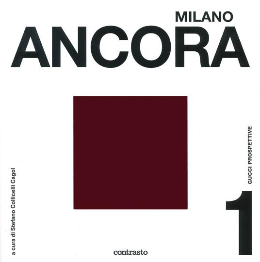 Milano ancora. Gucci prospettive. Ediz. a colori. Vol. 1 - copertina