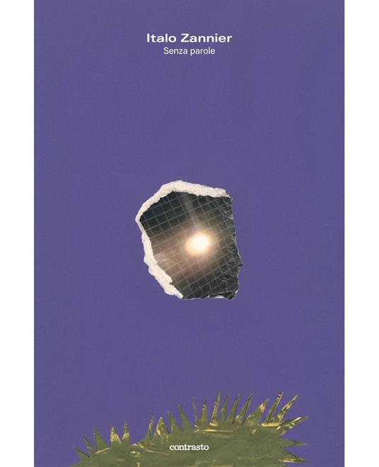 Senza parole. Ediz. a colori - Italo Zannier - copertina
