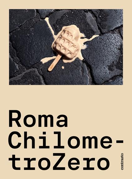 Roma ChilometroZero. Ediz. a colori - copertina