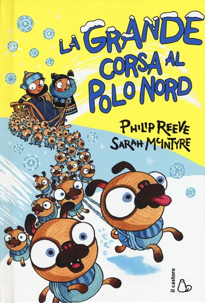 La grande corsa al Polo Nord - Philip Reeve,Sarah McIntyre - copertina