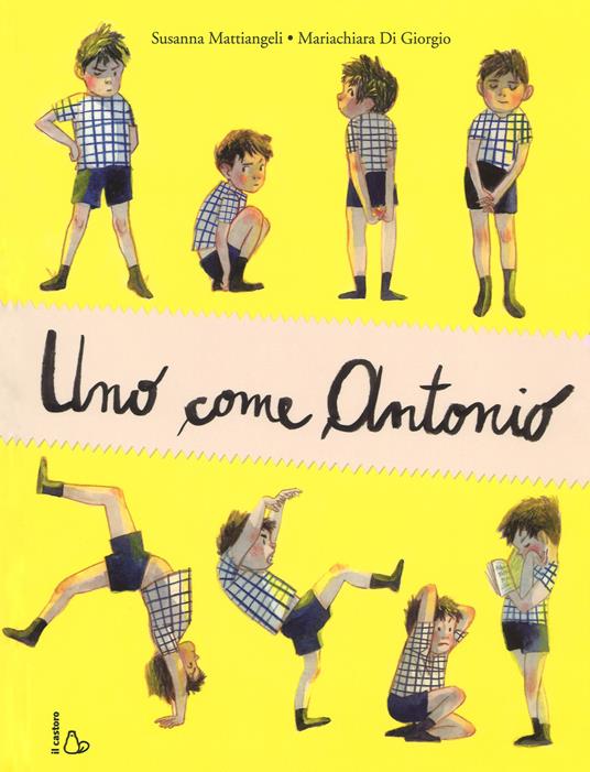 Uno come Antonio. Ediz. a colori - Susanna Mattiangeli - copertina