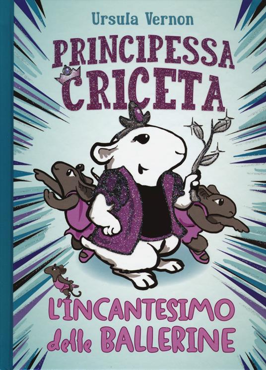 L'incantesimo delle ballerine. Principessa criceta - Ursula Vernon - copertina