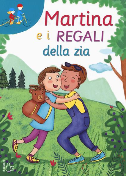 Martina e i regali della zia - Sofia Gallo,Silvia Baroncelli - copertina