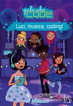 Luci, musica, coding! Girls who code