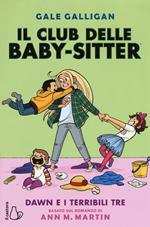 Dawn e i terribili tre. Il club delle baby-sitter. Vol. 5