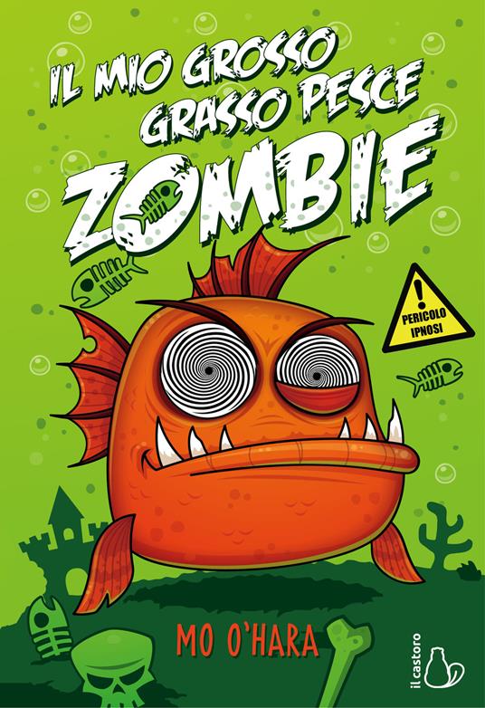 Il mio grosso grasso pesce zombie. Vol. 1 - Mo O'Hara - copertina