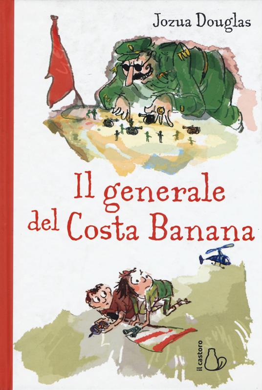 Il generale del Costa Banana - Jozua Douglas - copertina