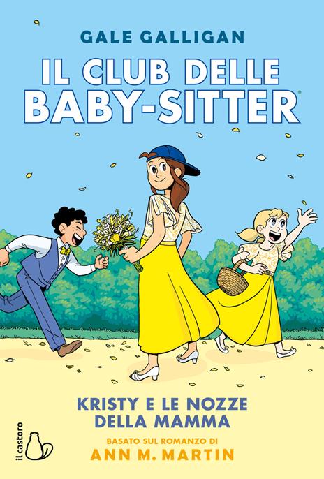 Kristy e le nozze della mamma. Il club delle baby-sitter. Vol. 6 - Gale Galligan,Ann M. Martin - copertina