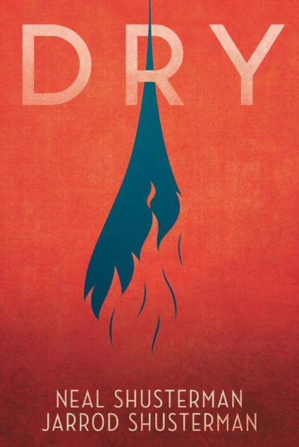 Dry. Ediz. italiana - Neal Shusterman,Jarrod Shusterman - copertina