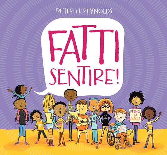 Fatti sentire! Ediz. a colori - Peter H. Reynolds - copertina