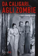 Da Caligari agli zombie. L'horror classico 1919-1969