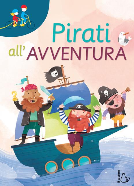 Pirati all'avventura - Erica Torre,Elisa Ferro - copertina