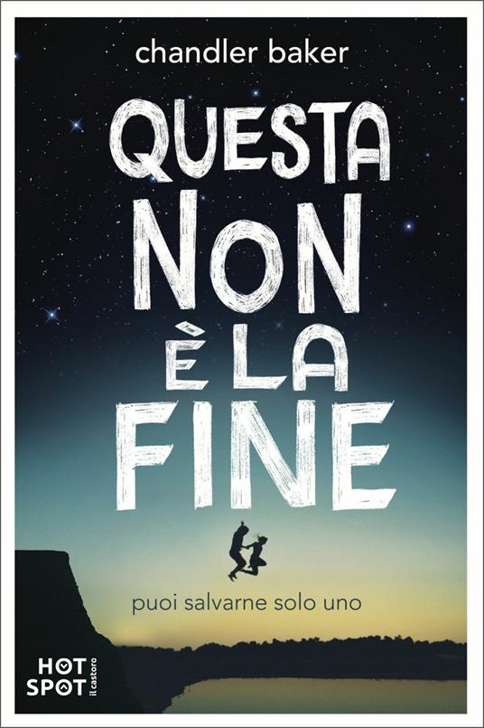 Questa non è la fine - Chandler Baker - copertina