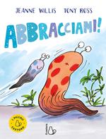 Abbracciami! Ediz. a colori