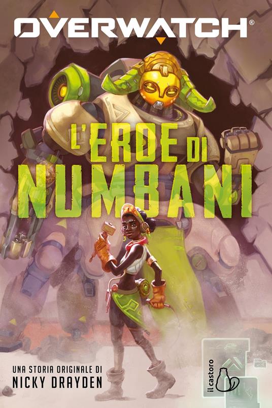 L' eroe di Numbani. Overwatch - Nicky Drayden - copertina