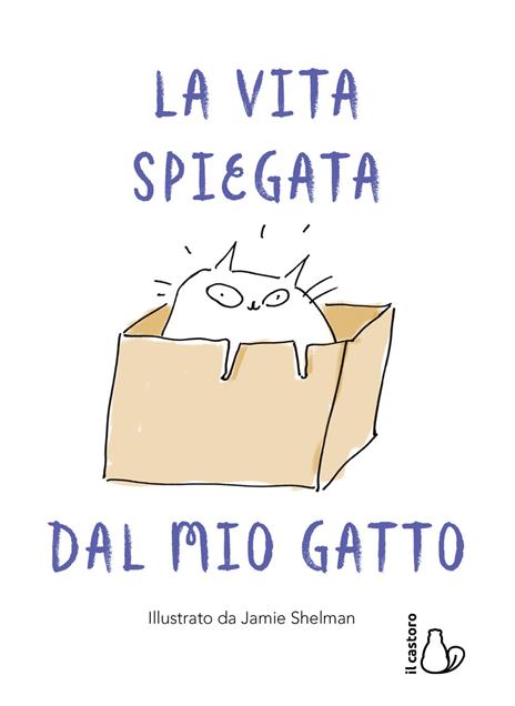 La vita spiegata dal mio gatto - Jamie Shelman - copertina