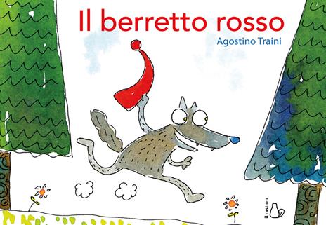 Il berretto rosso. Ediz. a colori - Agostino Traini - copertina