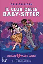 Logan e Mary Anne! Il Club delle baby-sitter. Vol. 8