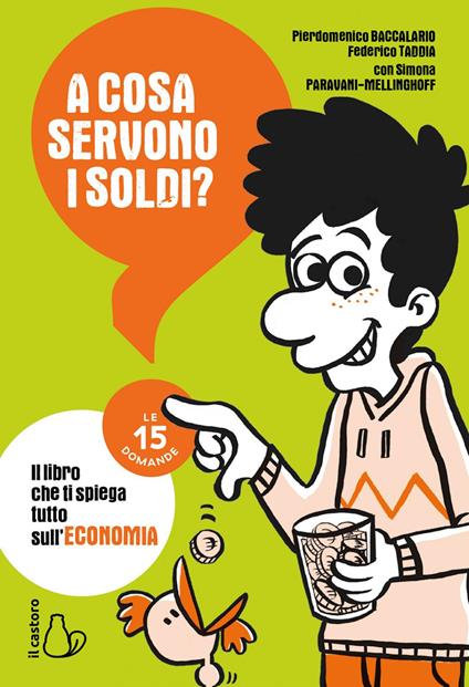 A cosa servono i soldi? Le 15 domande - Pierdomenico Baccalario,Simona Paravani-Mellinghoff,Federico Taddia,Gud - ebook