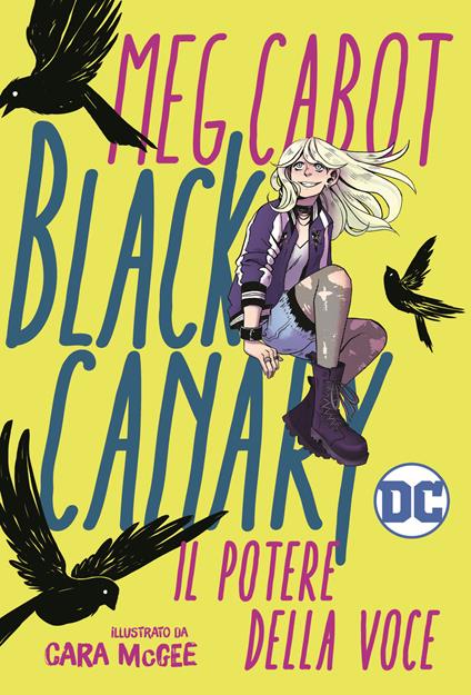 Black Canary. Il potere della voce - Meg Cabott - copertina