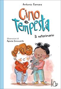 Libro Il veterinario. Cino e Tempesta Antonio Ferrara