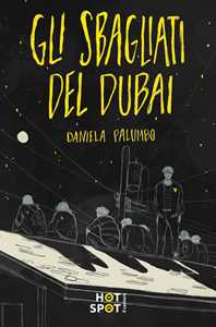 Libro Gli sbagliati del Dubai Daniela Palumbo