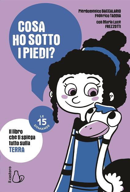 Cosa ho sotto i piedi? Le 15 domande - Pierdomenico Baccalario,Federico Taddia,Maria Luce Frezzotti - copertina