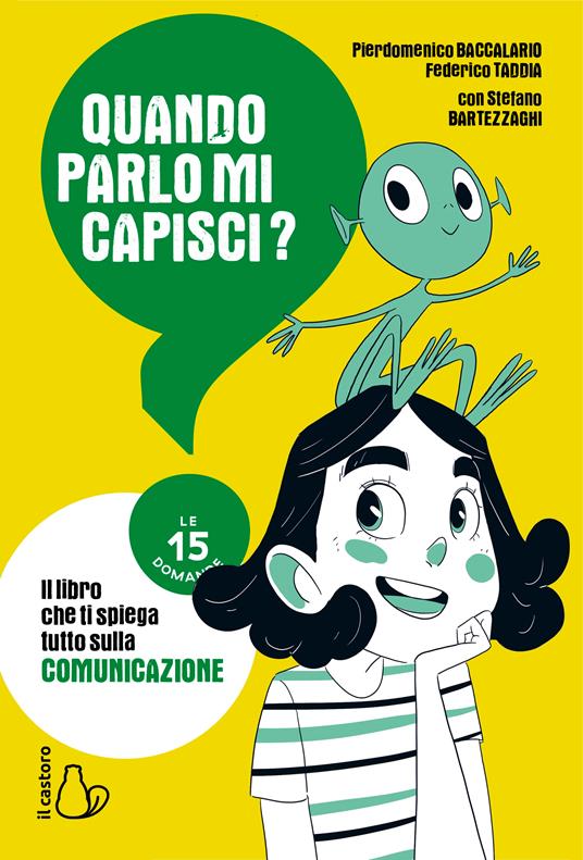 Quando parlo mi capisci? Le 15 domande - Pierdomenico Baccalario,Federico Taddia,Stefano Bartezzaghi - copertina