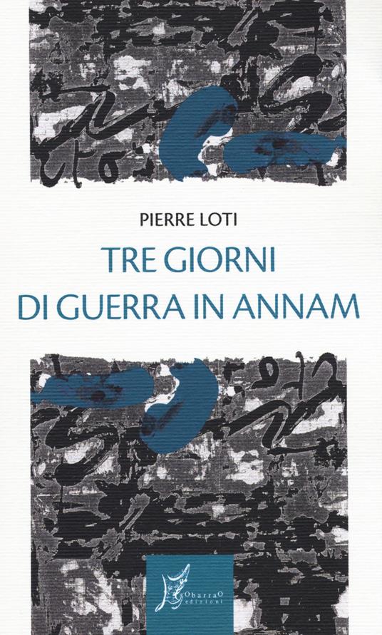 Tre giorni di guerra in Annam - Pierre Loti - copertina