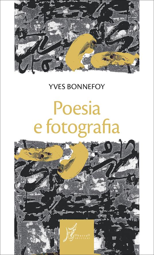 Poesia e fotografia - Yves Bonnefoy,Andrea Cocco - ebook