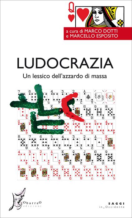 Ludocrazia. Un lessico dell'azzardo di massa - Marco Dotti,Marcello Esposito - ebook
