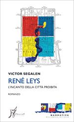 René Leys. L'incanto della città proibita
