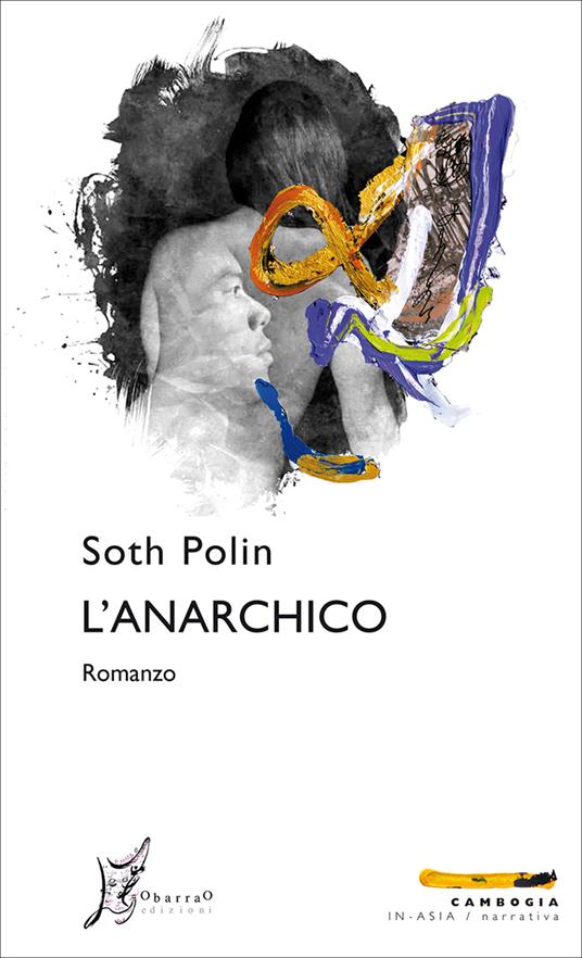 L' anarchico - Polin Soth,Alessandro Giarda - ebook