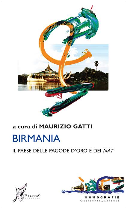 Birmania. Il Paese delle pagode d'oro e dei nat - Maurizio Gatti - ebook