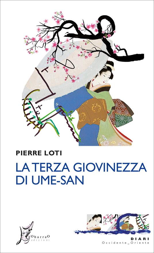 La terza giovinezza di Ume-san - Pierre Loti,Maurizio Gatti - ebook
