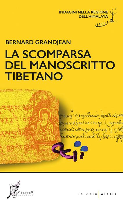 La scomparsa del manoscritto tibetano. Indagini nella regione dell'Himalaya - Bernard Grandjean,Augusta Scacchi - ebook