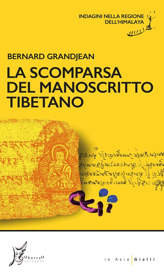 La scomparsa del manoscritto tibetano. Indagini nella regione dell'Himalaya - Bernard Grandjean,Augusta Scacchi - ebook