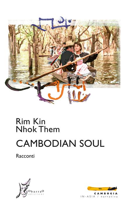 Cambodian soul. Ediz. italiana - Rim Kin,Nhok Them - copertina