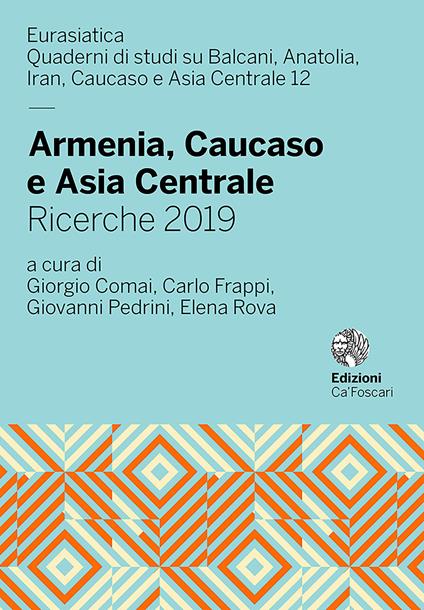 Armenia, Caucaso e Asia Centrale. Ricerche 2019 - copertina